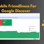 Mobile Friendliness For Google Discover