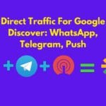 Direct Traffic For Google Discover WhatsApp, Telegram, Push