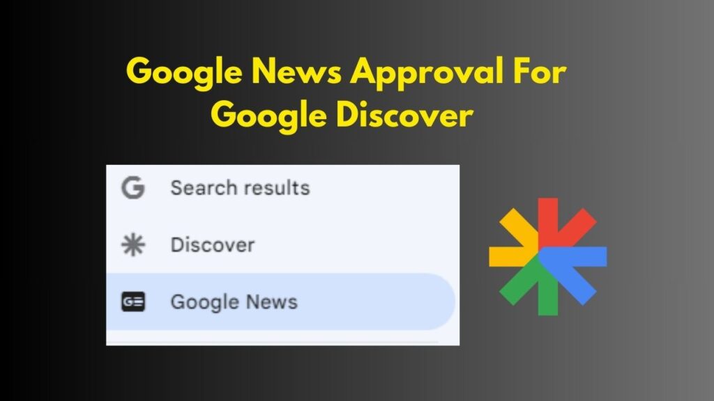 Google News Approval For Google Discover
